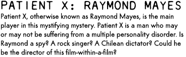 The Tao of Pinochet : Patient X - Raymond Mayes